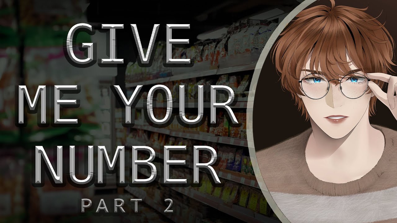 Give Me Your Number [Part 2]