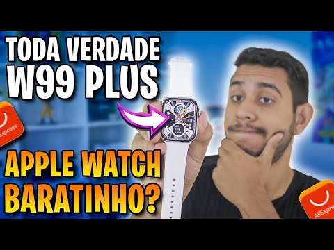 SMARTWATCH W99 PLUS: opinião SINCERA e TODA VERDADE sobre ele! (W99+ unboxing e review completo)
