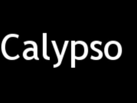 How to Pronounce Calypso