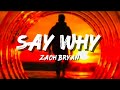 Say Why Zach Bryan