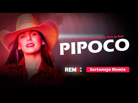 PIPOCO - Ana Castela, MC Melody, DJ Chris no Beat | SERTANEJO REMIX | By. DJ LUCAS BORGES
