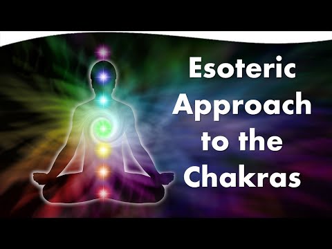 An Esoteric Approach to the Chakras | Pablo Sender, Ph.D.