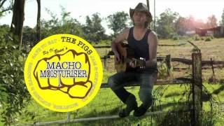 Macho Moisturiser - The Pigs