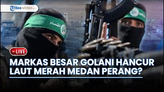 Markas Besar Golani Dihancurkan Hizbullah hingga Laut Merah Berpotensi Berubah Jadi Medan Perang