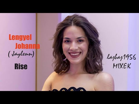 Lengyel Johanna (Jaylenn) Rise - lajbaj1956 MIXEK