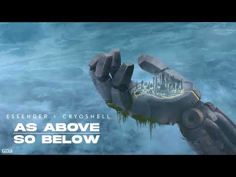 Essenger & Cryoshell - As Above, So Below (Visualizer)