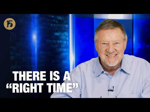 There Is a “Right Time” | Give Him 15: Daily Prayer with Dutch | March 6, 2026