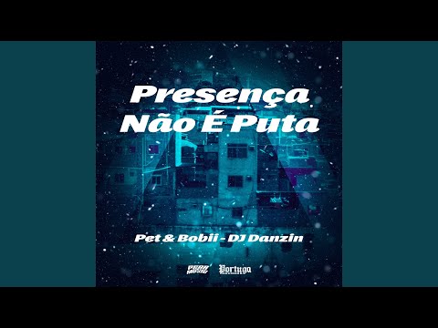 Presença Não É Puta