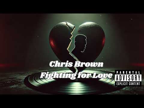 Chris Brown - Fighting for Love (2025)