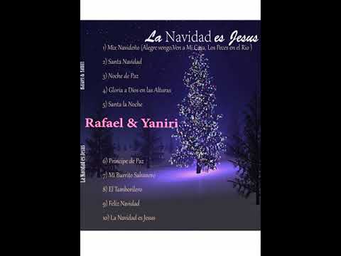 CANCIONES DE NAVIDAD COMPLETAS ( Rafael & Yaniri )