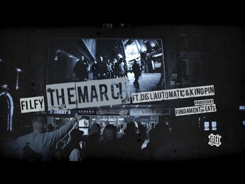 FILFY FT. DISL AUTOMATIC & KINGPIN (OFFICIAL VIDEO) - THE MARCH