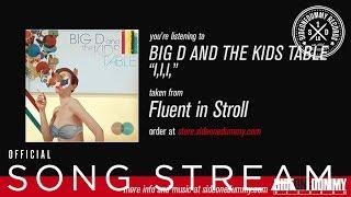 Big D and the Kids Table - I,I,I, (Official Audio)