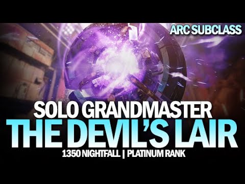 Solo Grandmaster Nightfall The Devil's Lair (Arc Subclass) [Destiny 2]