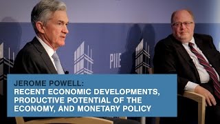 Recent Economic Developments, Productive Potential of the Economy, & Monetary Policy