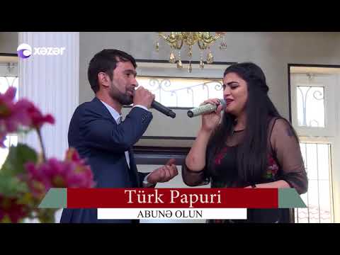 Emil Rehmanov Aytac Vidadiqizi Turk Papuri
