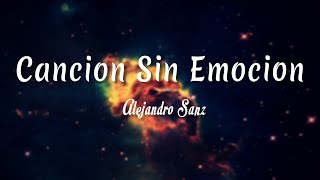 Canción sin emoción - Alejandro Sanz ( Letra + vietsub )