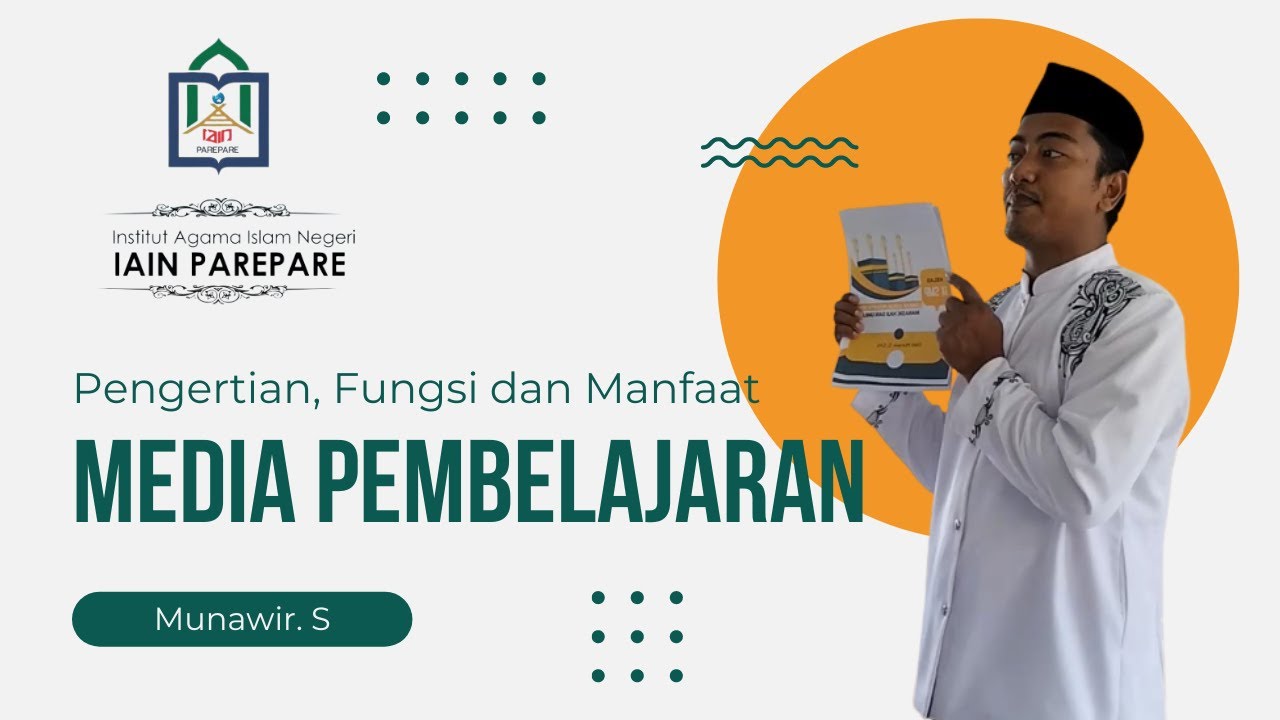 Pengertian, Fungsi dan Manfaat Media Pembelajaran || Desain dan Produksi Media Pembelajaran PAI