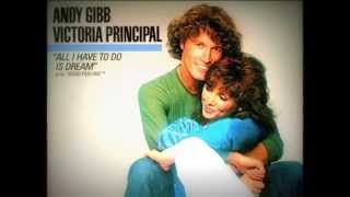 ANDY GIBB &amp; VICTORIA PRINCIPAL -&#39;&#39;ALL I HAVE TO DO IS DREAM&#39;&#39;  (1981)