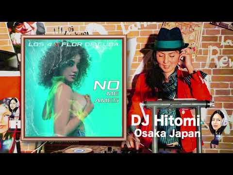 No Me Ames - Los 4, Flor De Cuba / Salsa DJ Hitomi Osaka Japan