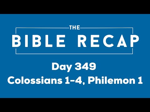 Day 349 (Colossians 1-4, Philemon 1)