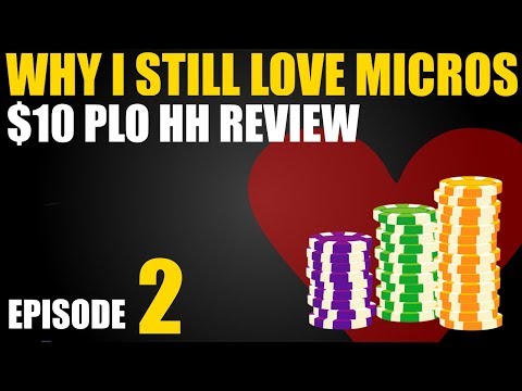 Why I Still Love Micros:  Ep 2 - $10PLO HH Review