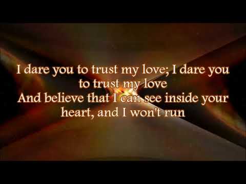 Dare You To Trust My Love