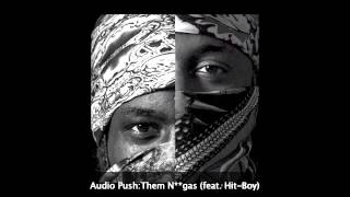 Audio Push: Them N**gas (feat. Hit-Boy)