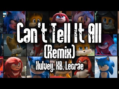 Can't Tell It All (Remix) - Hulvey, KB, Lecrae || AMV || Team Sonic Tribute