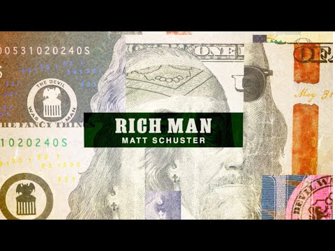 Matt Schuster - Rich Man (Lyric Video)