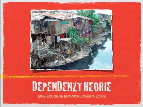 Dependenztheorie - Eine Exogene Entwicklungstheorie