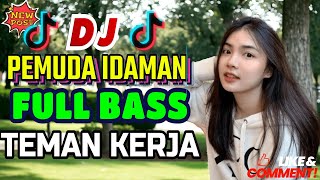 Download lagu DJ PEMUDA IDAMAN DANGDUT REMIX VIRAL TIK TOK TERBAIK FULL BASS - ENAK NEMANI SAAT SANTAI mp3
