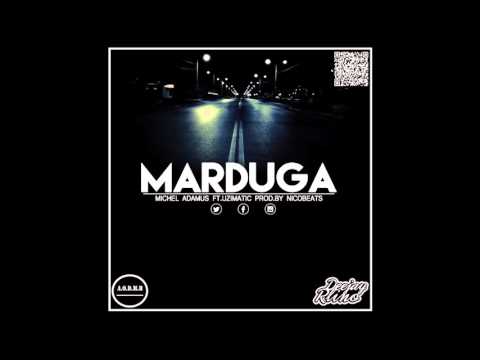 Michel Adamus Feat UziMatic - Marduga
