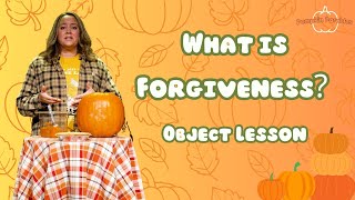 What is Forgiveness? | Object Lesson