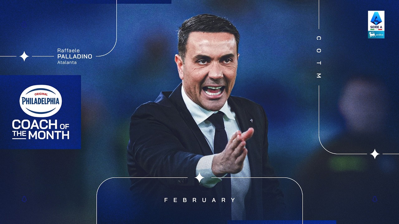 Best of Atalanta: Palladino | Philadelphia Coach of the Month: February 2026 | Serie A 2025/26