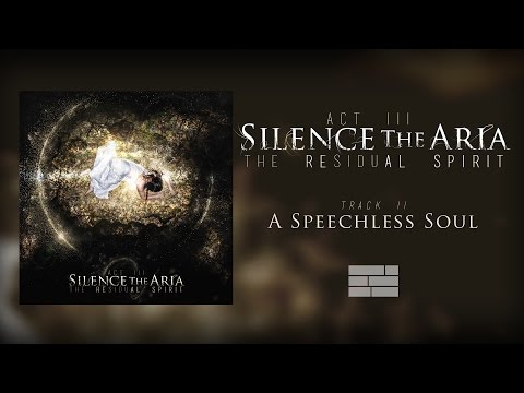 Silence The Aria - 02 A Speechless Soul [official stream]
