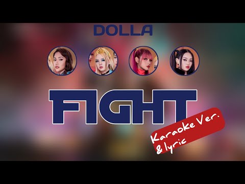 DOLLA Fight (Karaoke Ver + Lyric (Rom)) 🎧 no vocal / instrumental only
