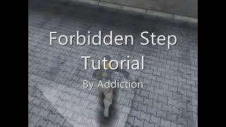 Forbidden Step Tutorial - Addiction
