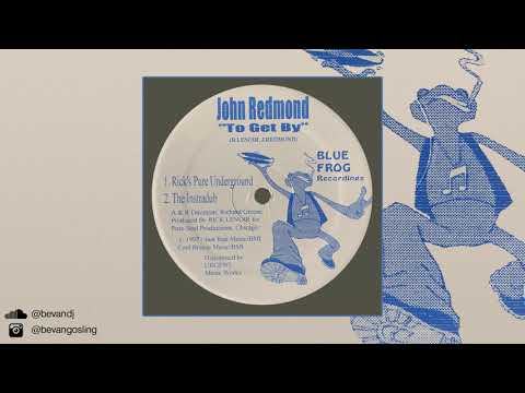 John Redmond - To Get By (Rick's Pure Underground) (US, 1997) (Garage House)