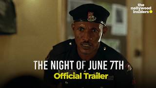 The Night of June 7th Nigerian Movie (2025)｜Official Trailer