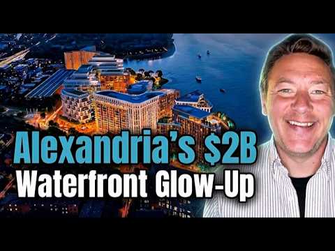 Alexandria Waterfront Redevelopment: The $2B Project That ...