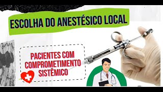 Anestesia em Pacientes com Comprometimentos Sistêmicos