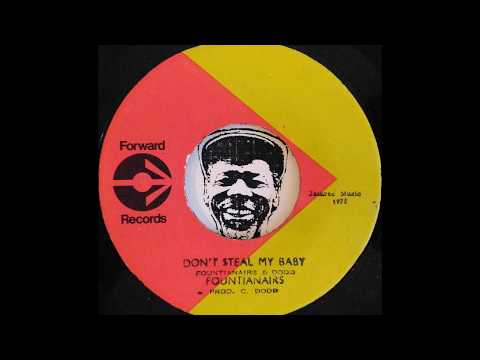FOUNTIANAIRS - Don't Steal My Baby [1975]