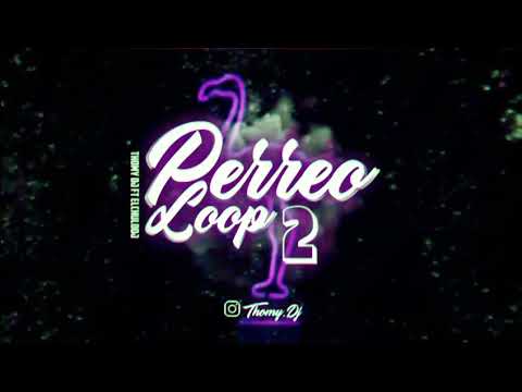 Perreo Loop 2🔥💣 Elchulodj Ft Thomydj