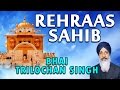 Bhai Trilochan Singh Rehraas Sahib Japji Sahib Rehraas Sahib