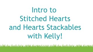 Intro to Heart and Stitched Heart Stackables