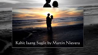 Kahit Isang Saglit - Martin Nievera w/ lyrics