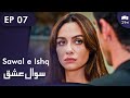 Sawal e Ishq | Black and White Love - Episode 7 | Turkish Drama | Urdu Dubbing | RE1N