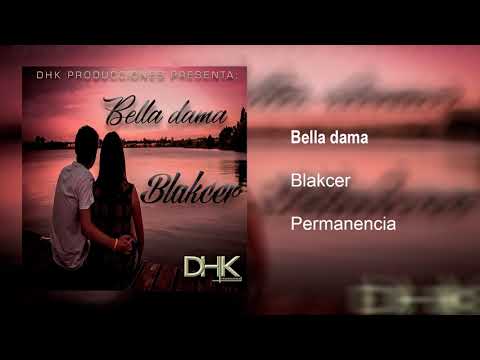 Bella dama  - Blakcer (Prod.  DHK RECORD´S)