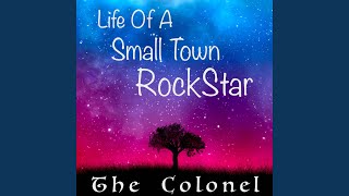 Life Of A Small Town RockStar