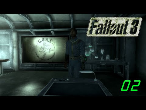 Fallout 3 : Lets Play : 02 : "G.O.A.T Test and Escape."